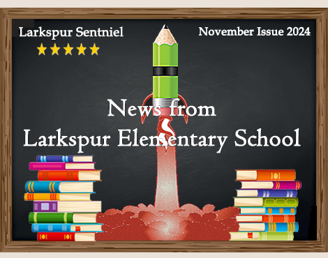 Larkspur Sentinel November issue featuring Larkspur Elementary School news